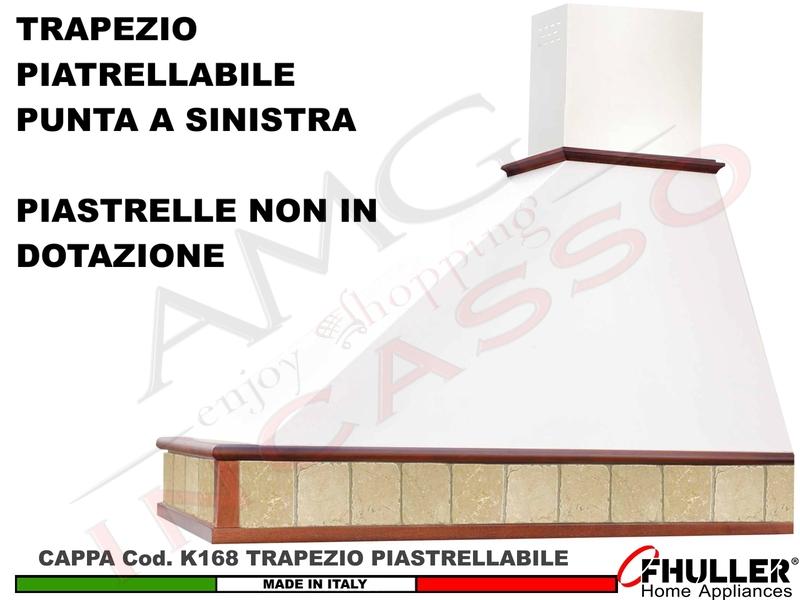 Cappa FHULLER TRAPEZIO Piastrellabile 120 LEGNO Verniciato a Campione + MOTORE 420 m³/h Punta SX