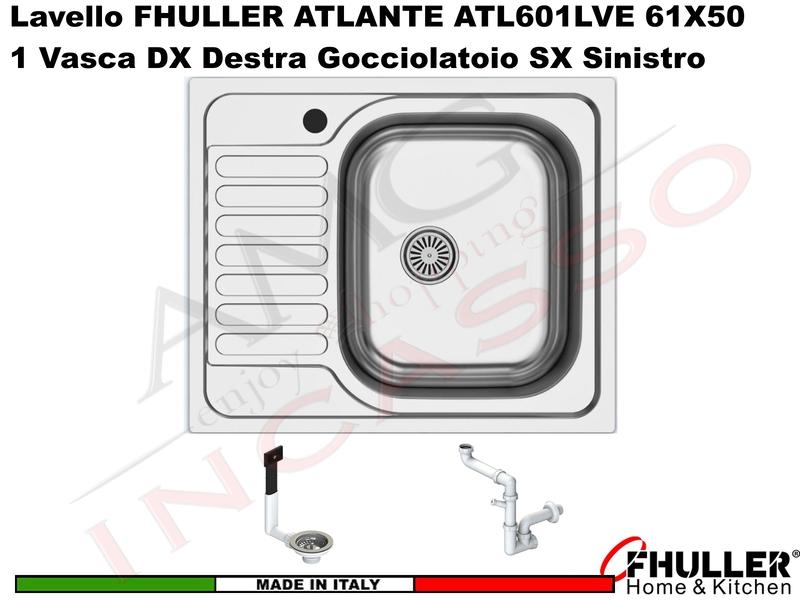 Lavello Incasso FHULLER ATLANTE Acciaio Stampato 61X50 1 Vasca DX Gocciolatoio SX