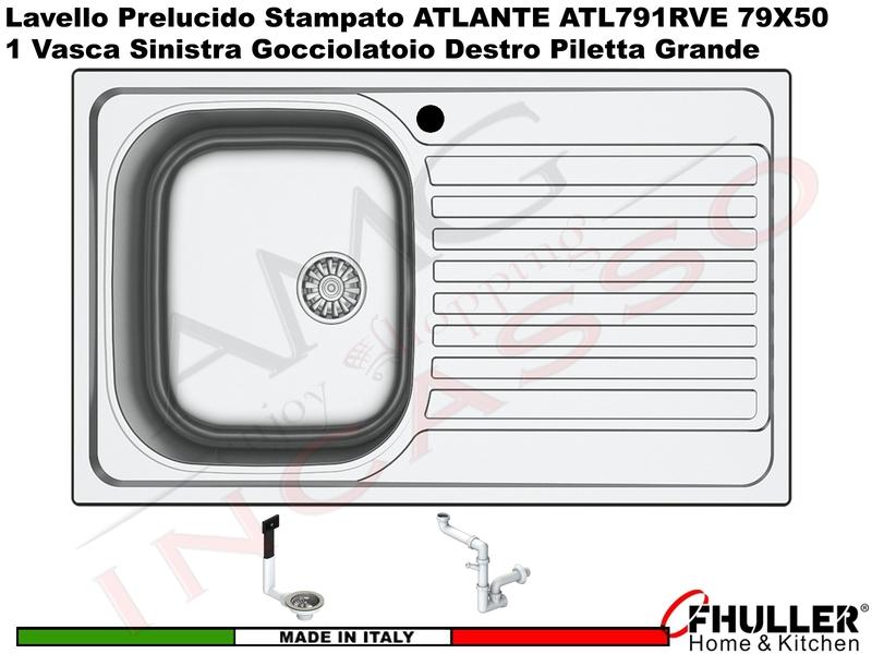 Lavello Incasso FHULLER ATLANTE Acciaio Stampato 79X50 1 Vasca SX Gocciolatoio DX