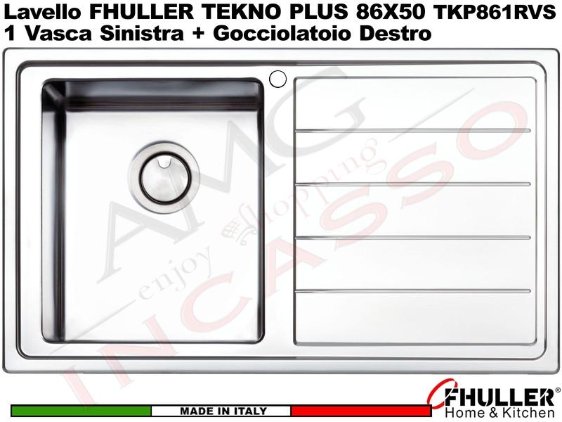 Lavello Incasso FHULLER Tekno Plus Acciaio Sp 10/10 86X50 1 Vasca H 21,5 Sinistra e Gocc. DX