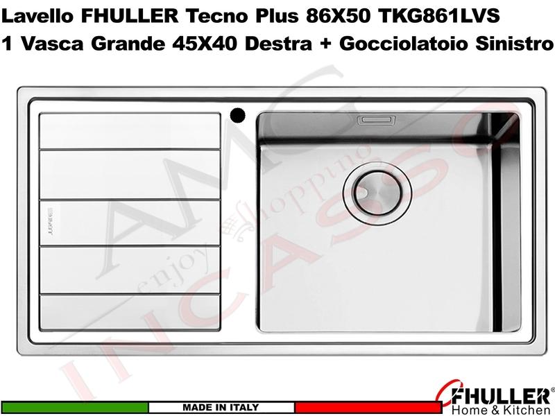 Lavello Incasso FHULLER Tekno Plus Acciaio Sp 10/10 86X50 1 Vasca H 21,5 Grande DX e Gocc.Sinistra