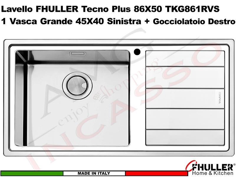 Lavello Incasso FHULLER Tekno Plus Acciaio Sp 10/10 86X50 1 Vasca H 21,5 Grande Sinistra e Gocc.DX