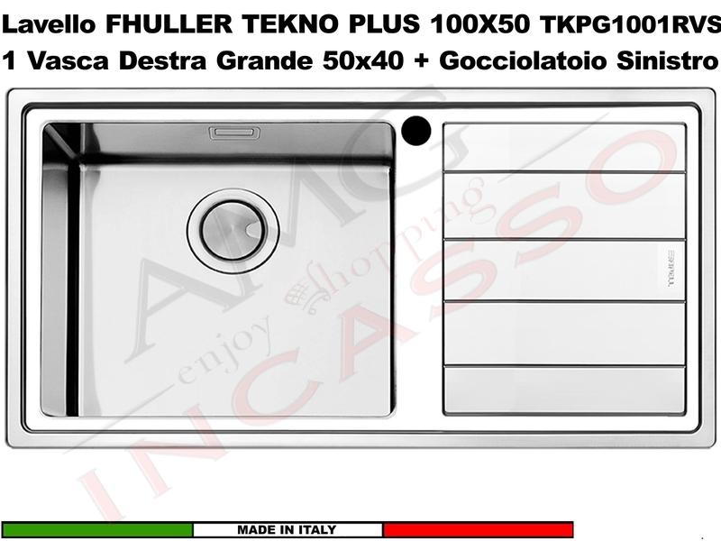 Lavello Incasso FHULLER Tekno Plus Acciaio Sp 10/10 100X50 1 Vasca H 21,5 Sinistra Maxi e Gocc. DX