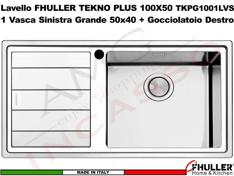Lavello Incasso FHULLER Tekno Plus Acciaio Sp 10/10 100X50 1 Vasca H 21,5 DX Maxi e Gocc. Sinistra