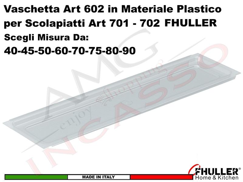 Vaschetta Raccogligocce FHULLER TRASPARENTE 602 Scolapiatti 40-45-50-60-70-75-80-90