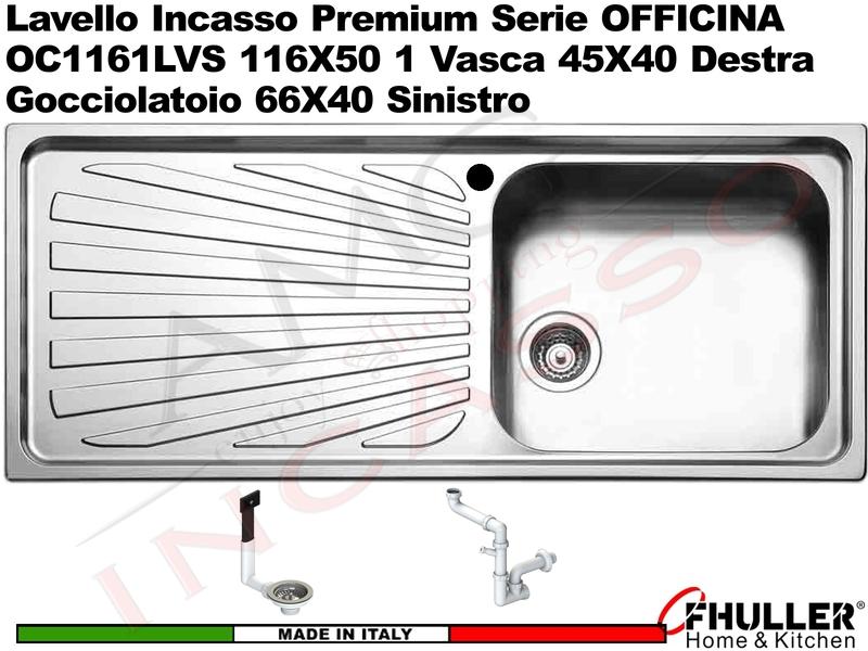 Lavello incasso FHULLER Mod. OFFICINA OC1161LVS 116X50 1 Vasca DX e Gocciolatoio SX