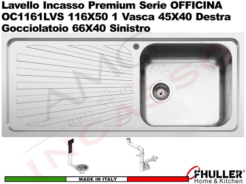 Lavello incasso FHULLER Mod. OFFICINA OC1161LVS 116X50 1 Vasca DX e Gocciolatoio SX