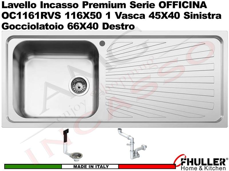 Lavello incasso FHULLER Mod. OFFICINA OC1161RVS 116X50 1 Vasca SX e Gocciolatoio DX