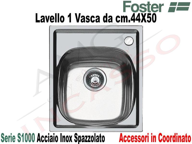 Lavello Foster S1000 cm.44x50 1V Piletta 3½" Foro Mix DX Spazzolato