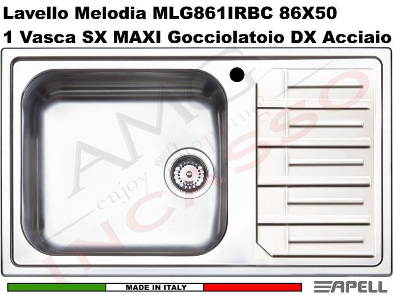 Lavello Apell Melodia MLG861IRBC 86X50 1 Vasca SX MAXI Gocciolatoio DX Acciaio