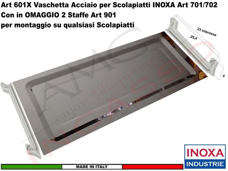 Vaschetta in Acciaio per Scolapiatti Inoxa 701/702 da cm.40-45-50-60-70-75-80-90-120 + 2 Staffe