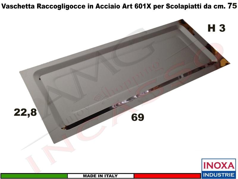 Vaschetta Raccogligocce Acciaio INOXA 601X/75 per Scolapiatti 701/702